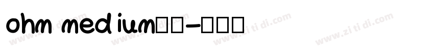 ohm medium字体字体转换